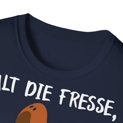 T-Shirt Halt die Fresse, wenn du mit mir redest!