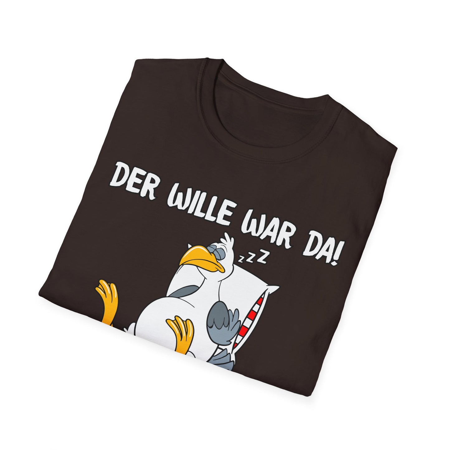 T-Shirt Der Wille war da