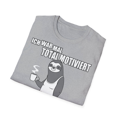 T-Shirt Ich war mal total motiviert