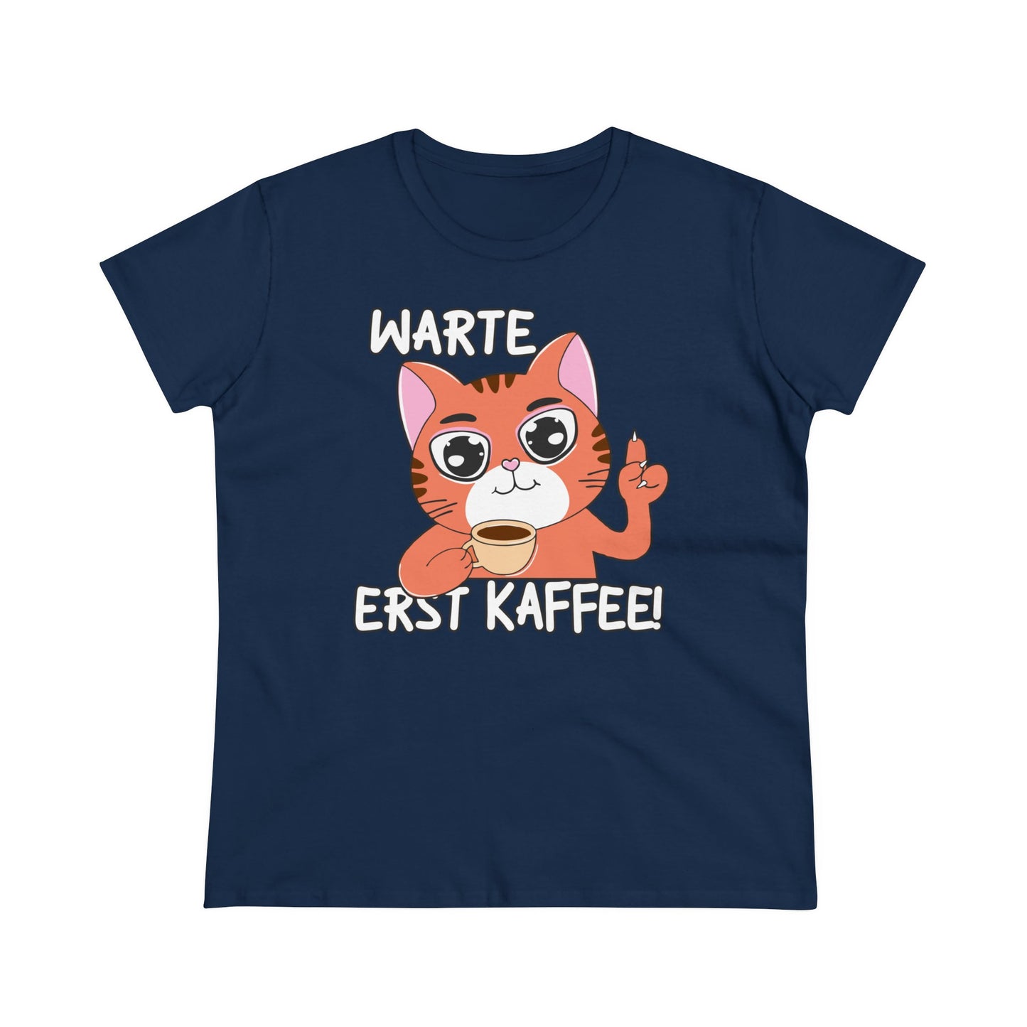 Damen T-Shirt Warte Erst Kaffee