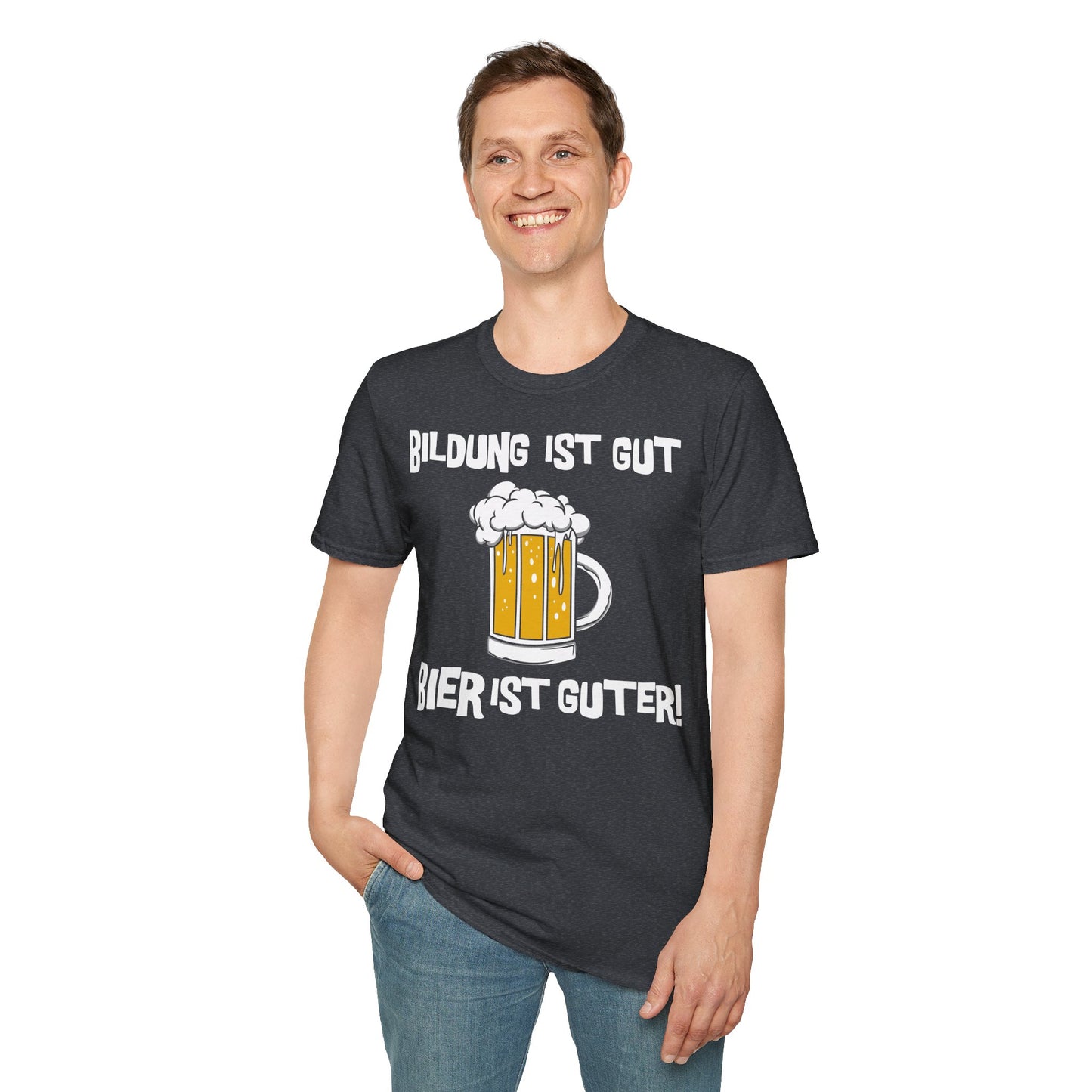 T-Shirt Bildung ist gut Bier ist Guter