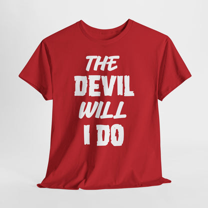 T-Shirt (bis 5XL) The Devil will I do