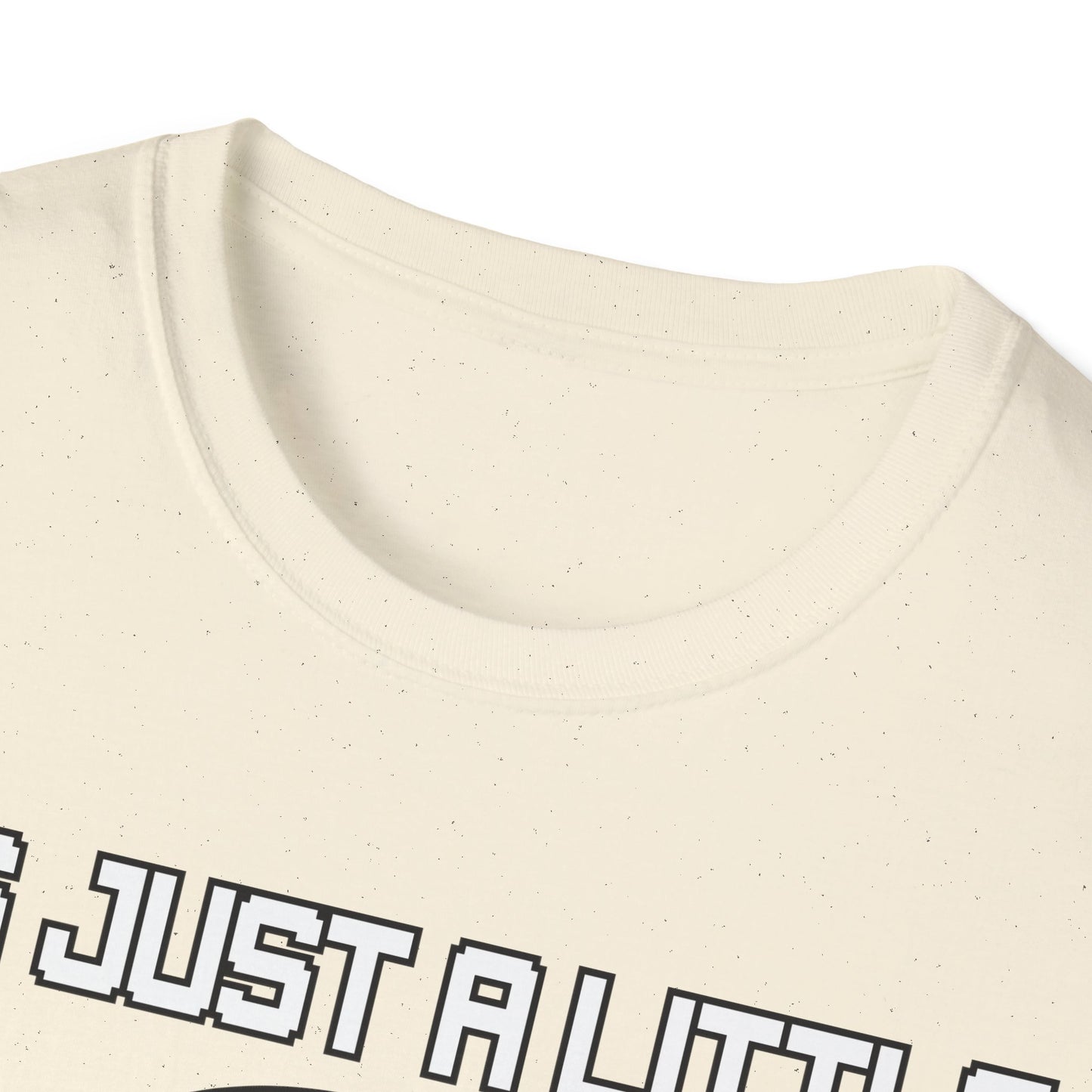 T-Shirt It's just a little Bit