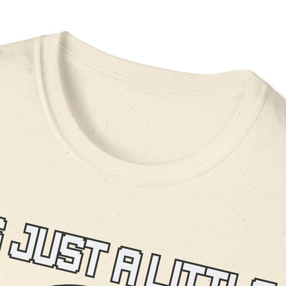 T-Shirt It's just a little Bit