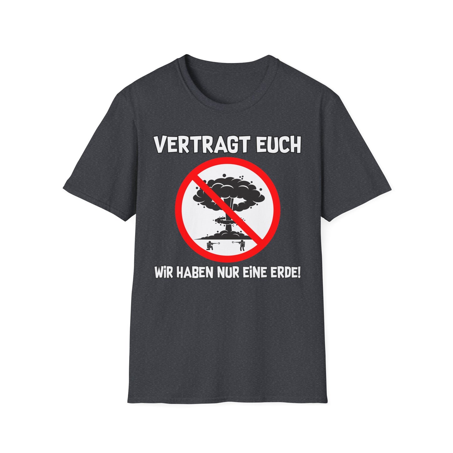 T-Shirt Vertragt euch wir haben nur eine Erde