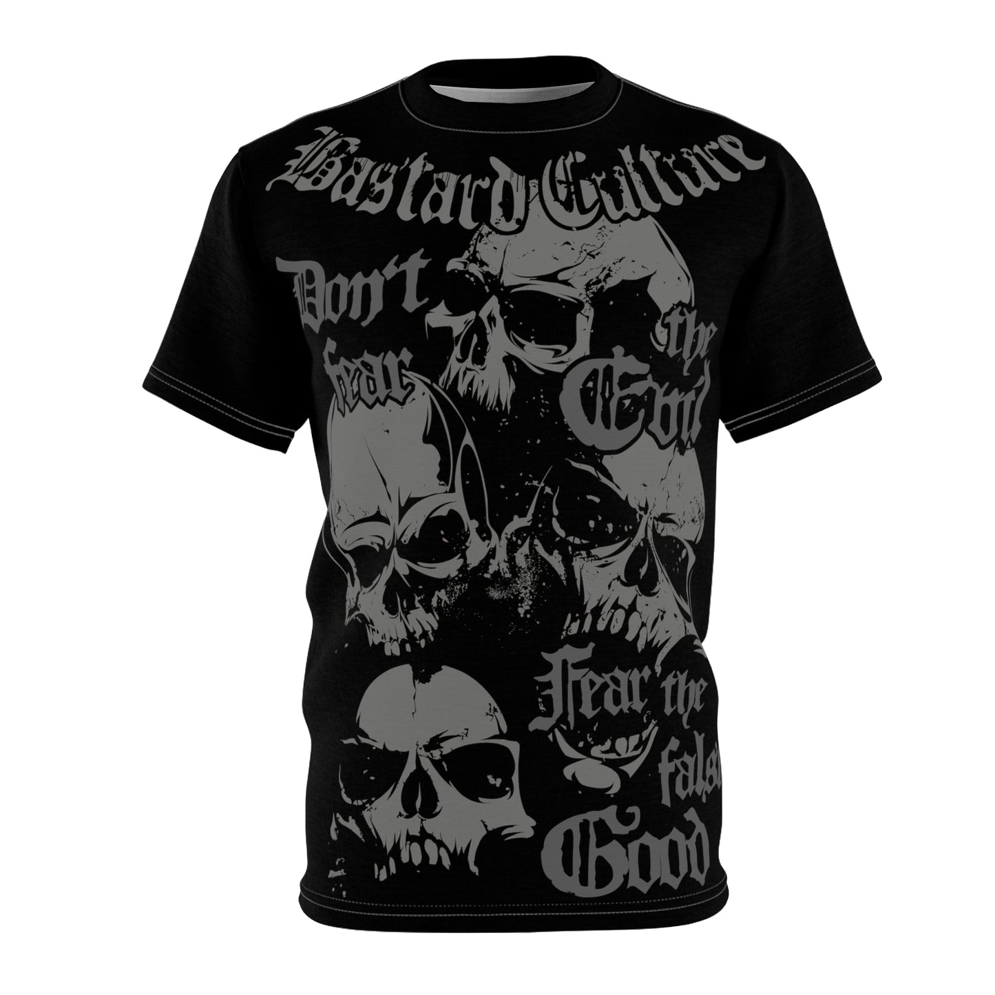 Allover T-Shirt: Bastard Culture Don't fear the Evil Fear the false Good
