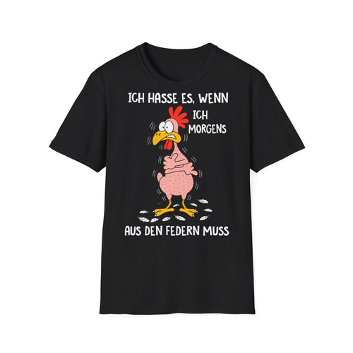 T-Shirt (bis 5XL) Ich hasse es, wenn ich morgens aus den Federn muss