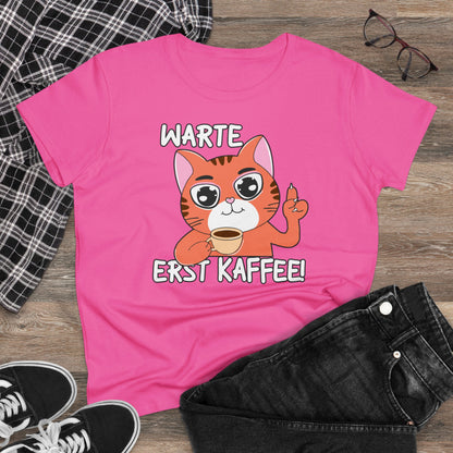 Damen T-Shirt Warte Erst Kaffee