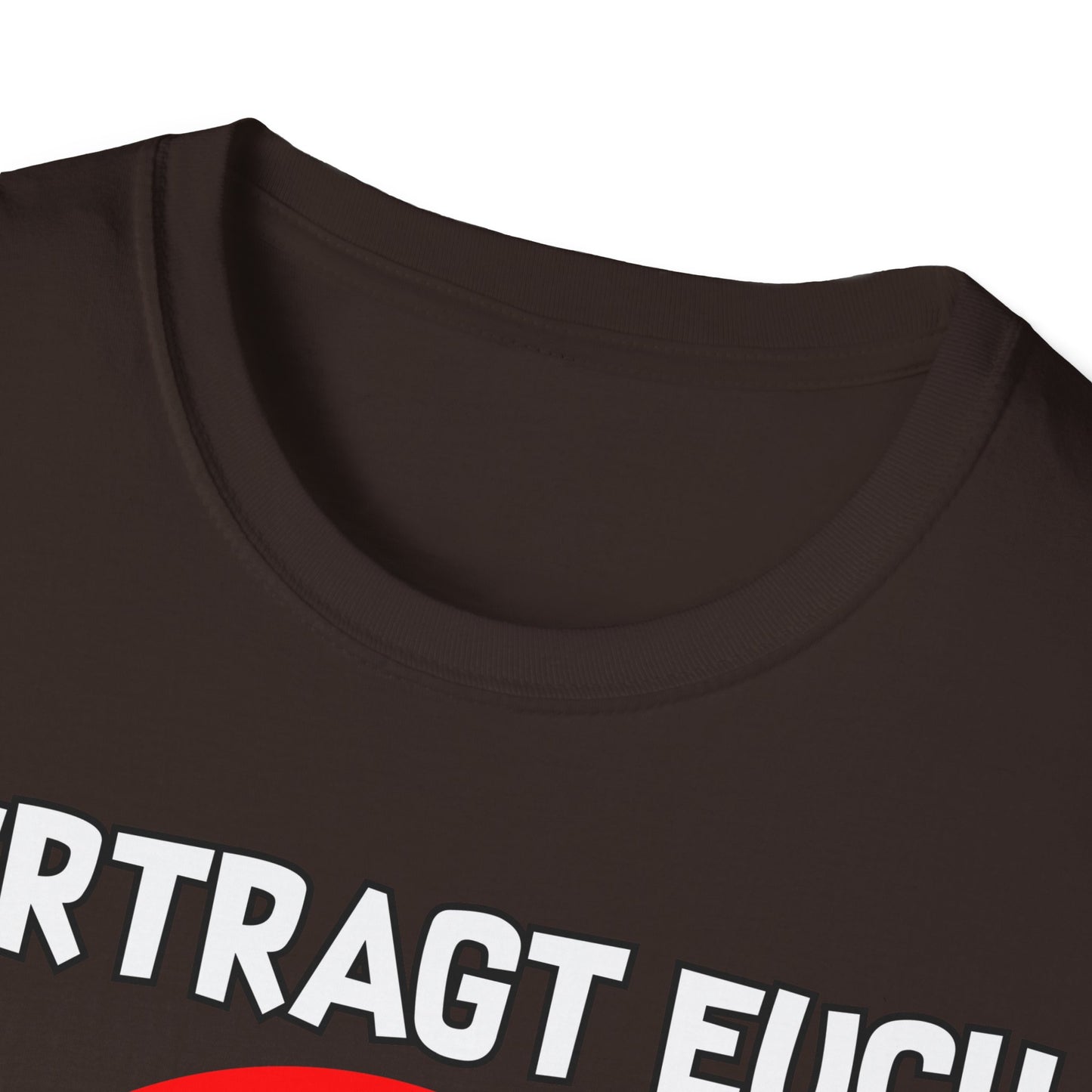 T-Shirt Vertragt euch wir haben nur eine Erde