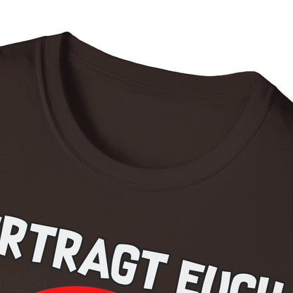 T-Shirt Vertragt euch wir haben nur eine Erde