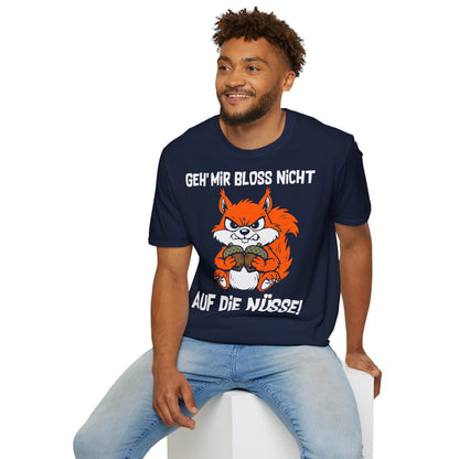T-Shirt (bis 5XL) Geh' mir bloß nicht auf die Nüsse
