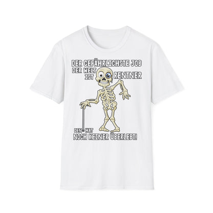T-Shirt Der gefährlichste Job ist Rentner