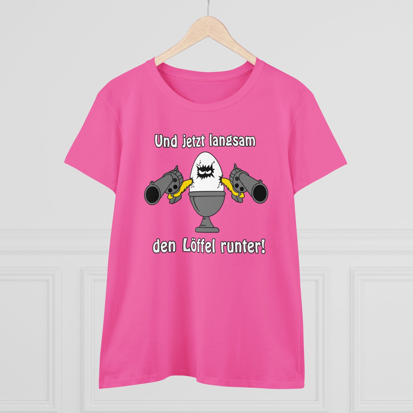 Damen T-Shirt Und jetzt langsam den Löffel runter