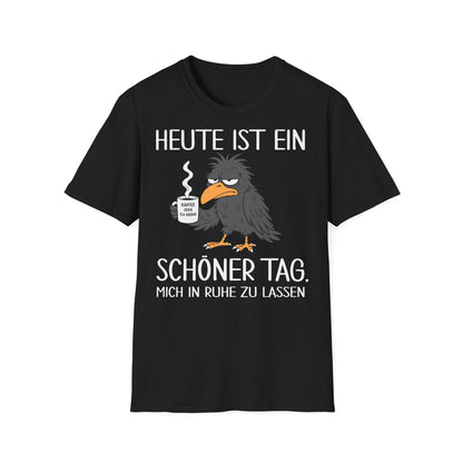 T-Shirt (bis 5XL) Heute ist ein schöner Tag, mich in Ruhe zu lassen