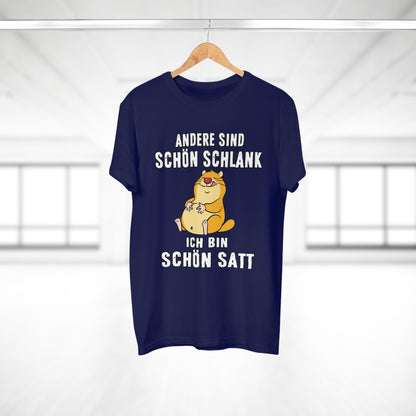 T-shirt Andere sind schön schlank - Ich bin schön satt (bis 5XL)