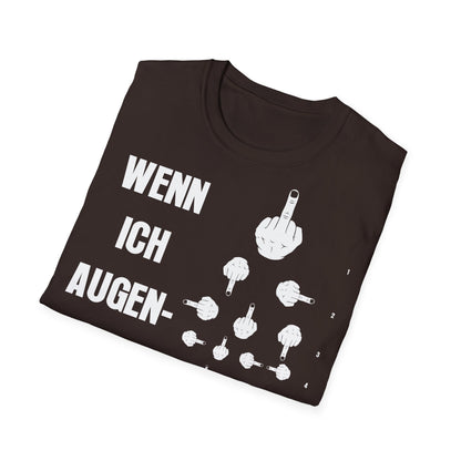 T-Shirt Wenn Ich Augen Arzt Wäre