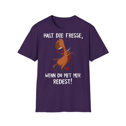 T-Shirt Halt die Fresse, wenn du mit mir redest!