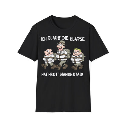 T-Shirt (bis 5XL) Ich glaub', die Klapse hat heut' Wandertag