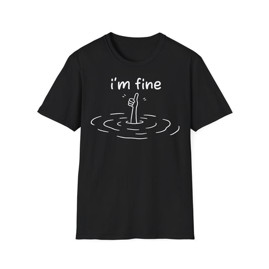 T-Shirt (bis 5XL) I'm fine