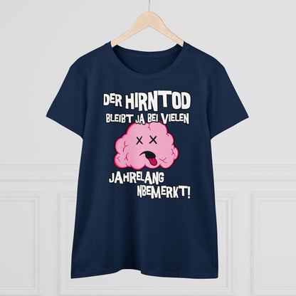 Damen T-Shirt Der Hirntod