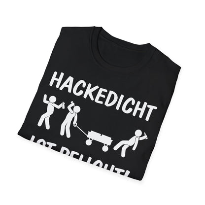 T-Shirt Hackedicht ist Pflicht
