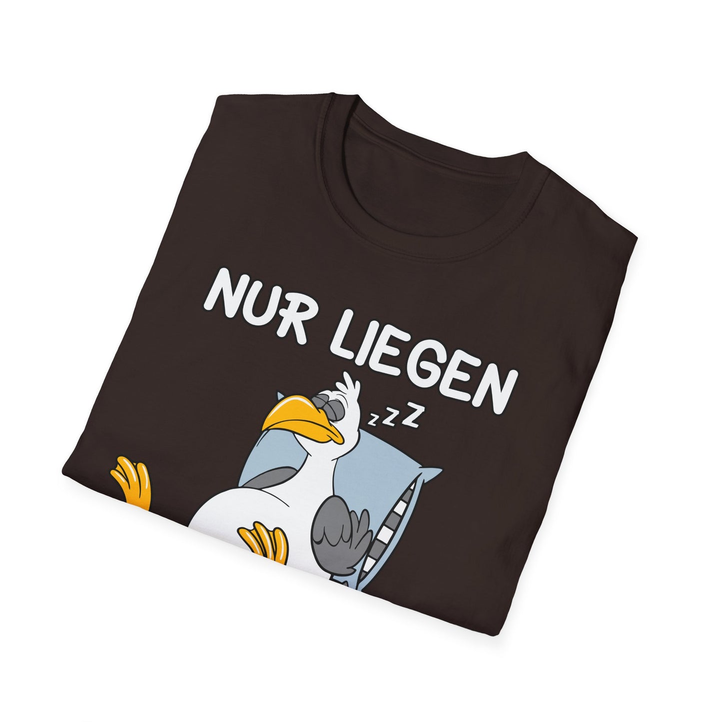 T-Shirt Nur liegen ist schöner
