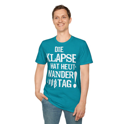 T-Shirt Die Klapse hat Heute Wandertag