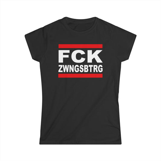 Damen T-Shirt FCK ZWNGSBTRG