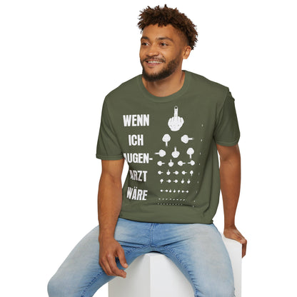 T-Shirt Wenn Ich Augen Arzt Wäre