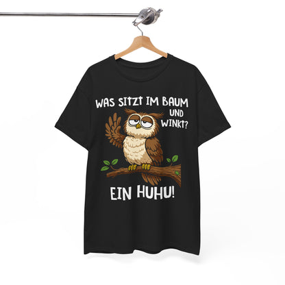 T-Shirt (bis 5XL) Was sitzt im Baum und winkt? Ein Huhu!