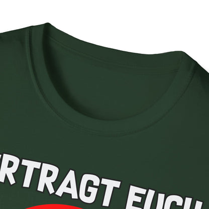 T-Shirt Vertragt euch wir haben nur eine Erde