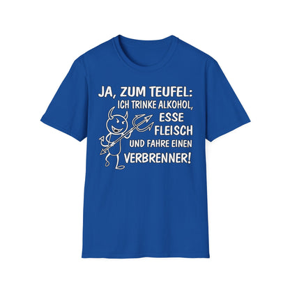 T-Shirt Ja, zum Teufel...Verbrenner
