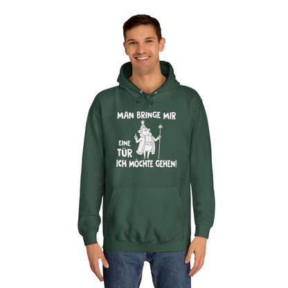 Unisex Hoodie Man bringe mir eine Tür