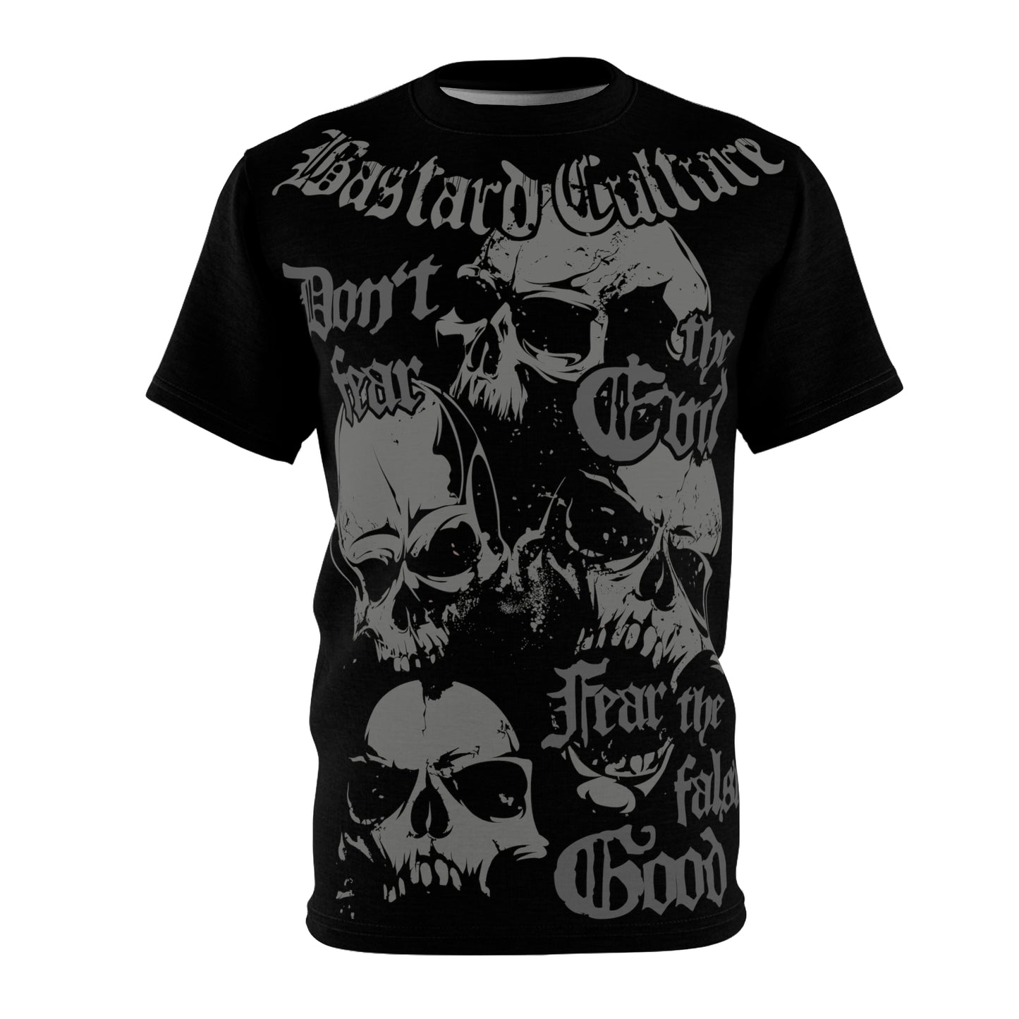 Allover T-Shirt: Bastard Culture Don't fear the Evil Fear the false Good