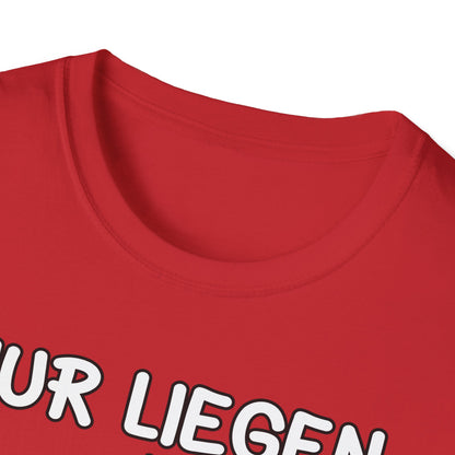 T-Shirt Nur liegen ist schöner