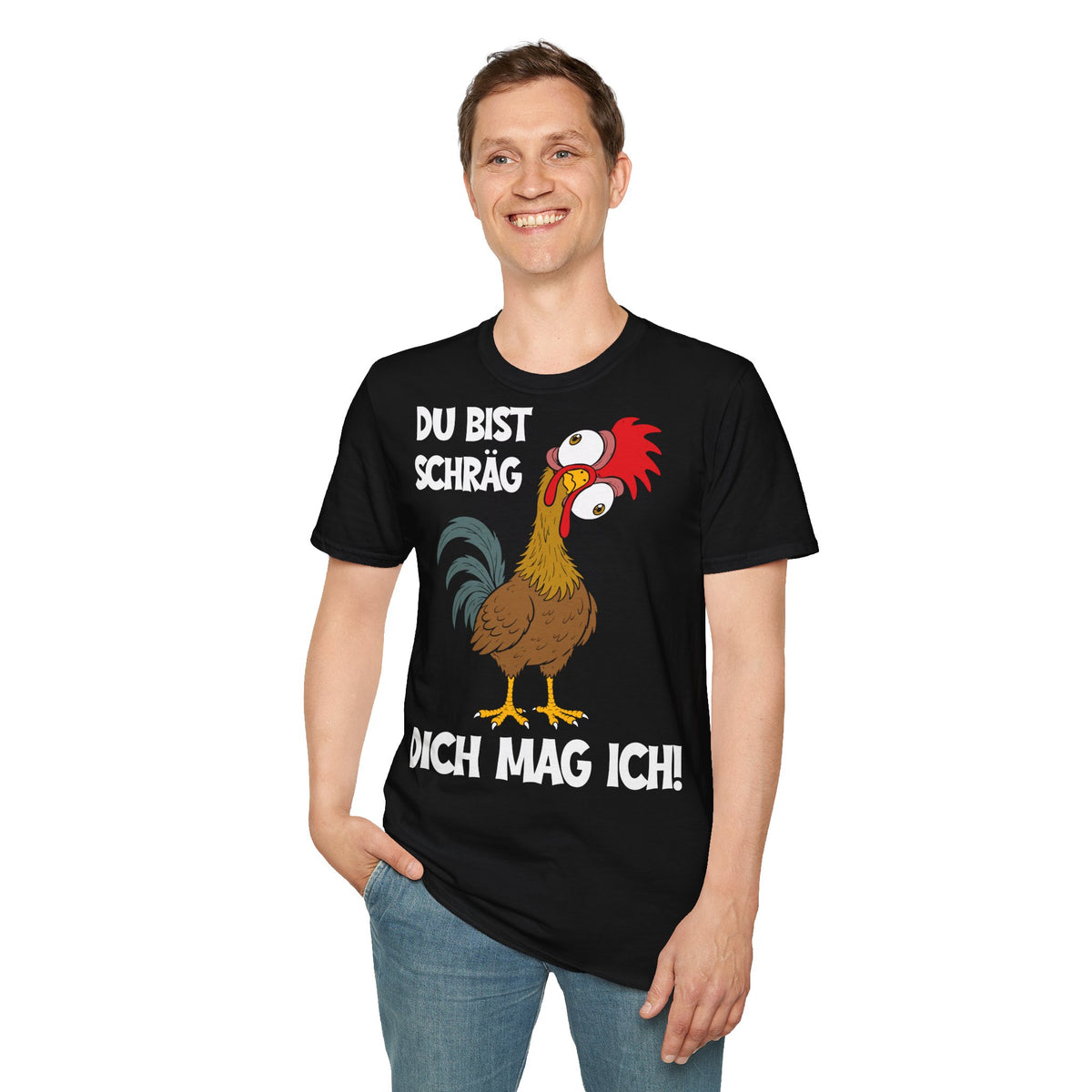 T-Shirt (bis 5XL) Du bist schräg, Dich mag ich