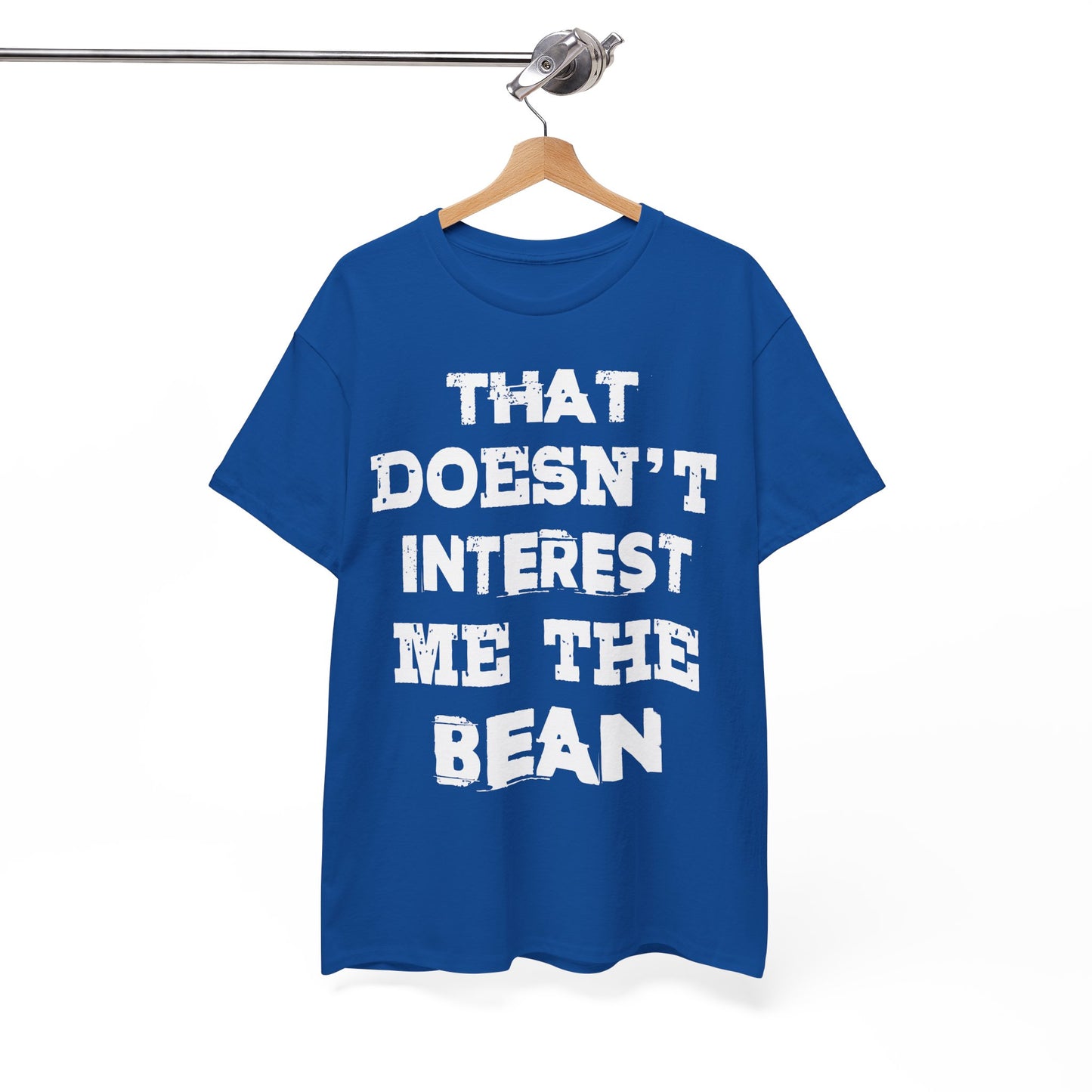 T-Shirt (bis 5XL) That doesn't inerest me the Bean