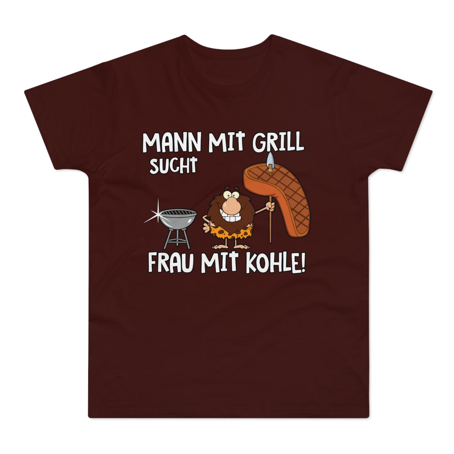 T-Shirt Mann mit Grill sucht Frau mit Kohle (bis 5XL)