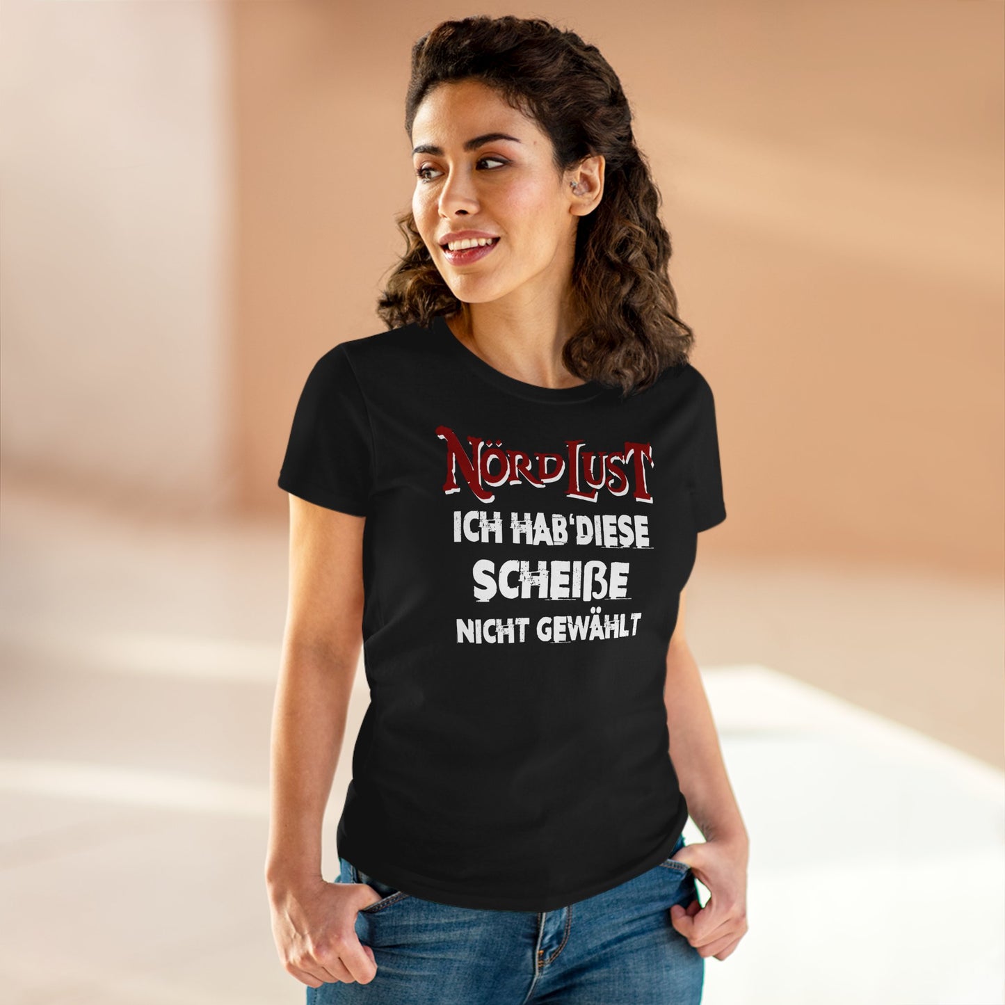 Damen T-Shirt NördLust Ich hab' diese Scheiße nicht gewählt