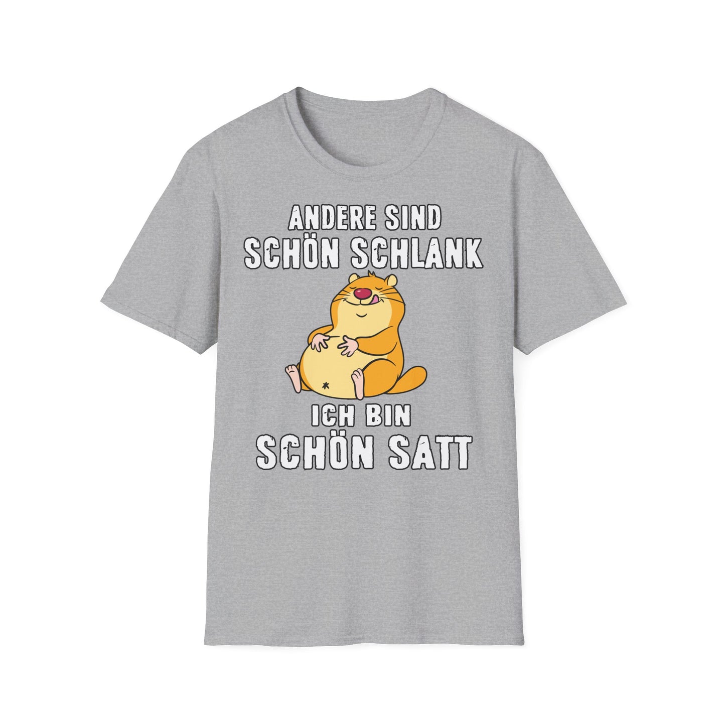 T-Shirt Andere sind schön schlank - ich bin schön satt