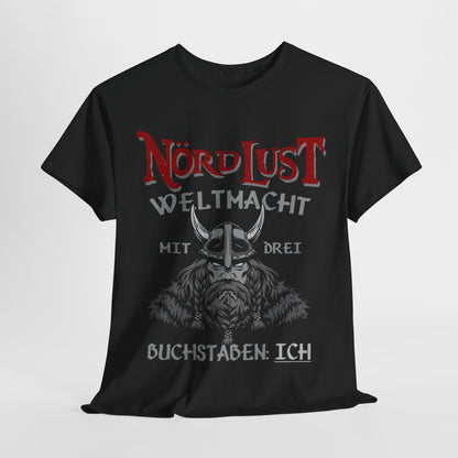 T-Shirt (bis 5XL) NördLust Weltmacht mit drei Buchstaben