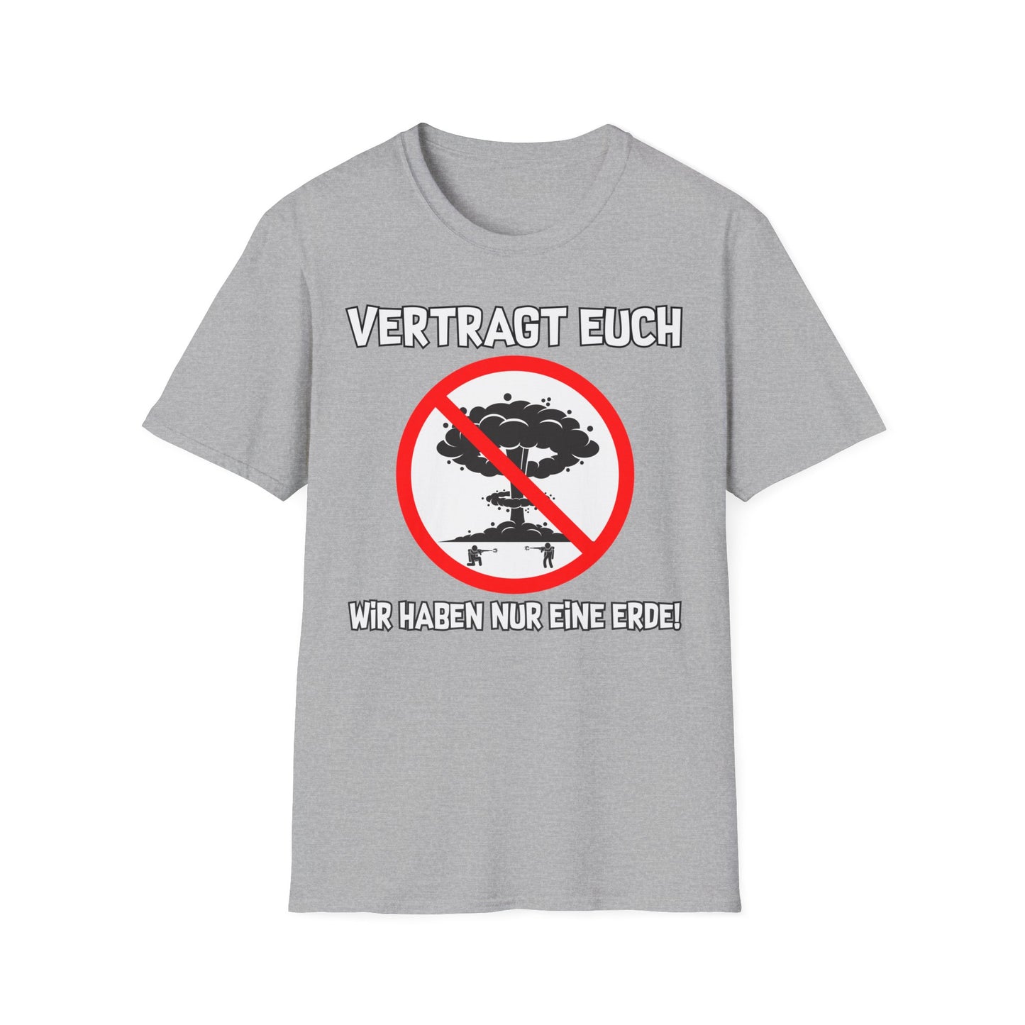 T-Shirt Vertragt euch wir haben nur eine Erde