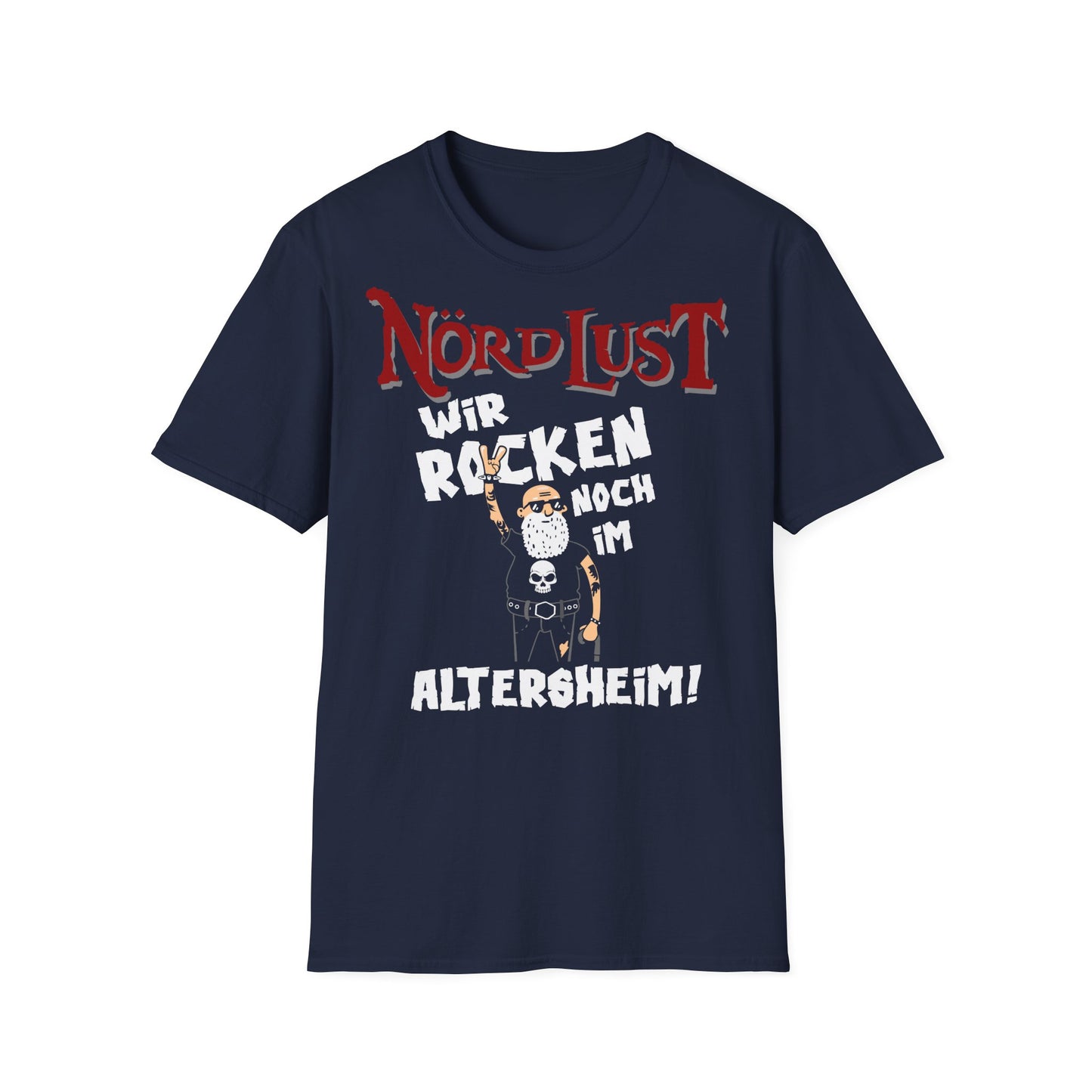 T-Shirt NördLust Wir rocken noch im Altersheim