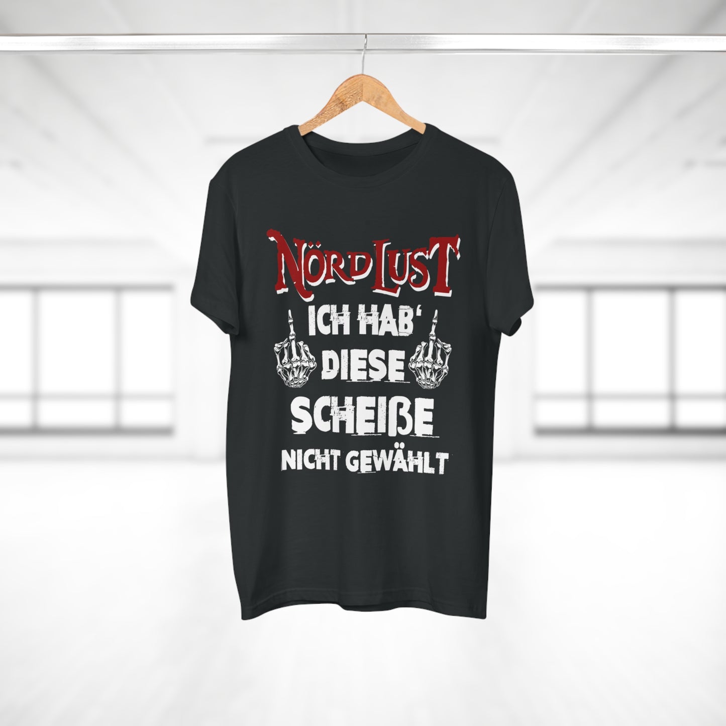 T-Shirt (bis 5XL) NördLust Ich hab' diese Scheiße nicht gewählt fy
