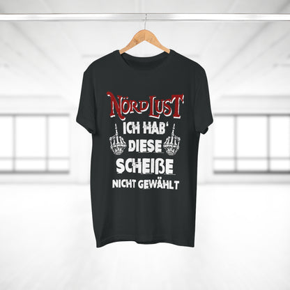 T-Shirt (bis 5XL) NördLust Ich hab' diese Scheiße nicht gewählt fy