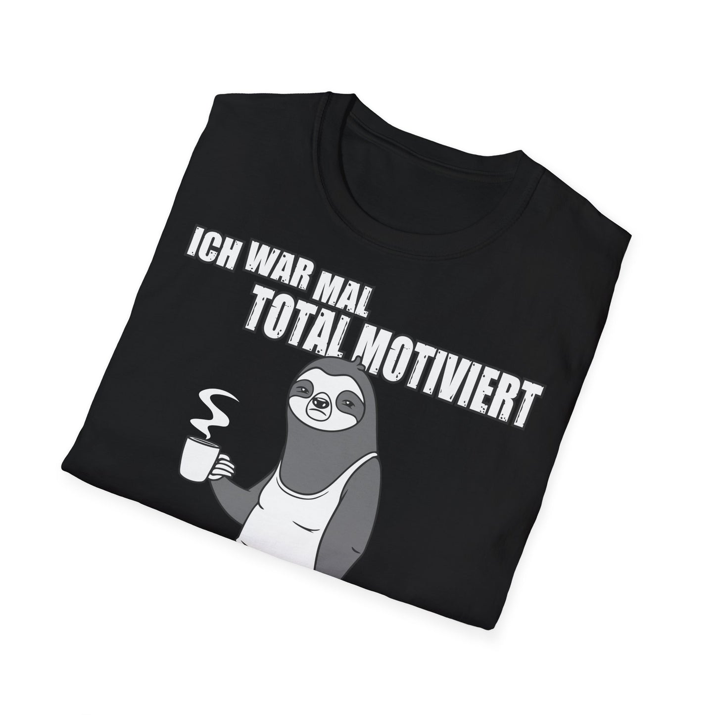 T-Shirt Ich war mal total motiviert