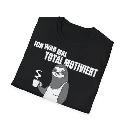 T-Shirt Ich war mal total motiviert