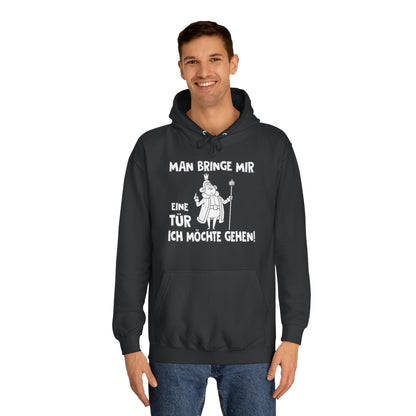 Unisex Hoodie Man bringe mir eine Tür
