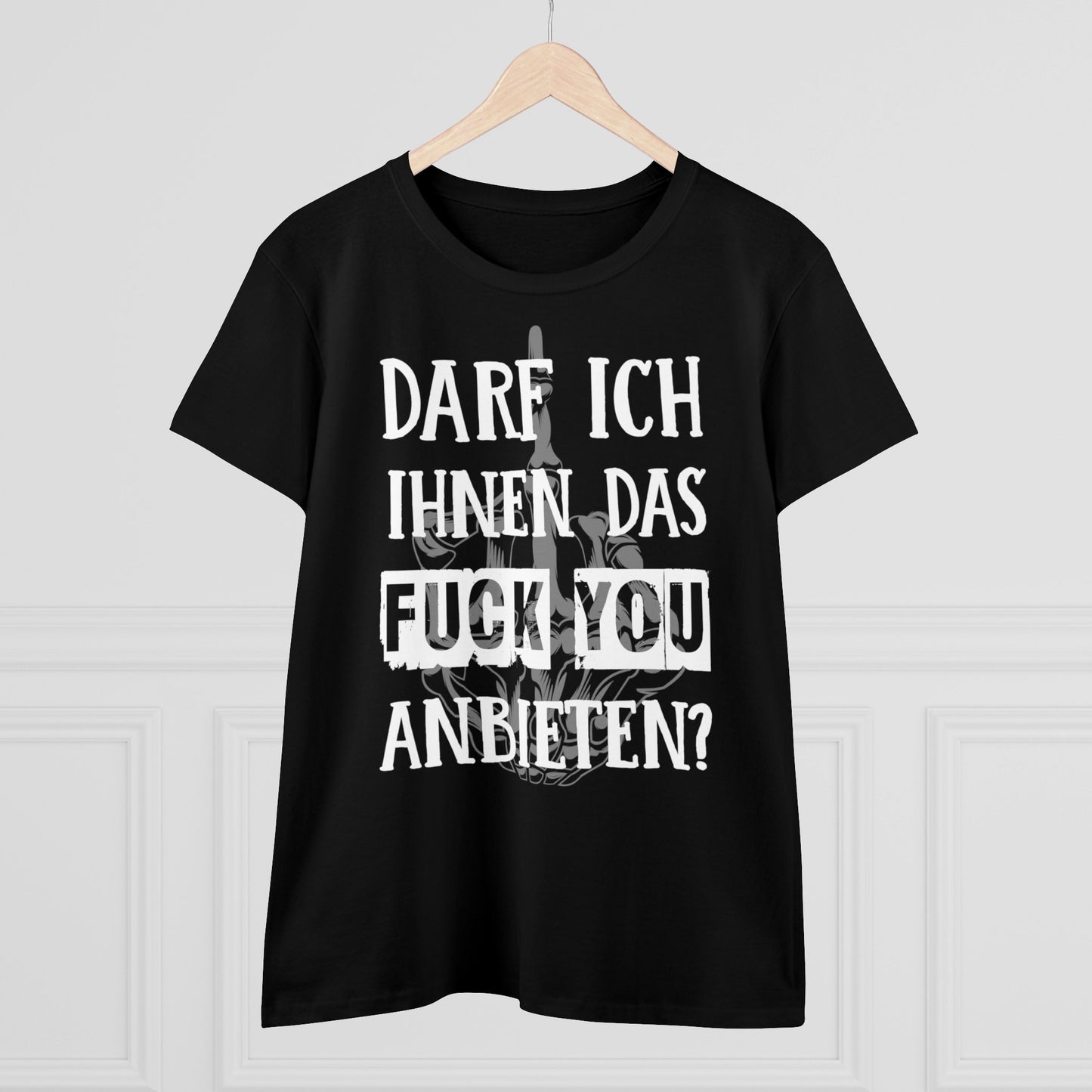 Damen T-Shirt Darf ich Ihnen das Fuck You anbieten