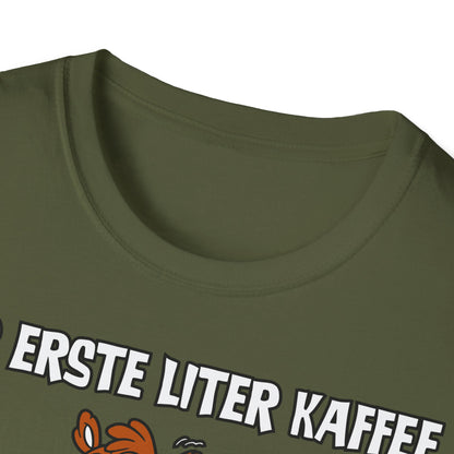 T-Shirt Der erste Liter Kaffee